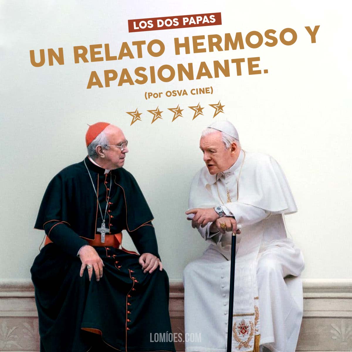 Los Dos Papas: Un relato hermoso y apasionante Reseña Los Dos Papas