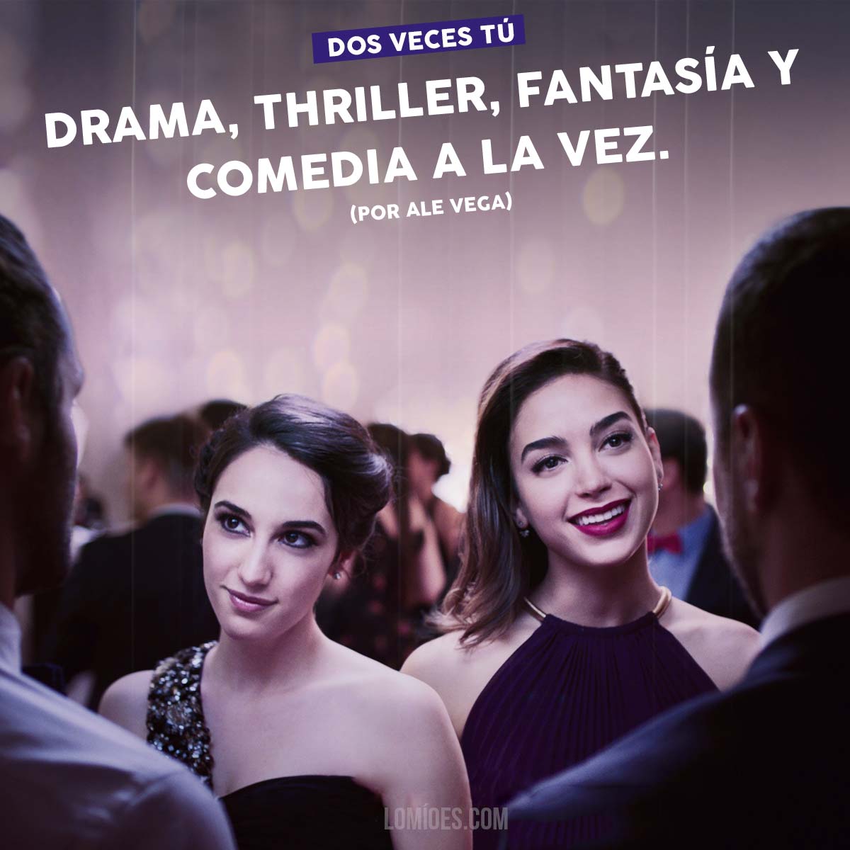 Dos Veces Tú Reseña