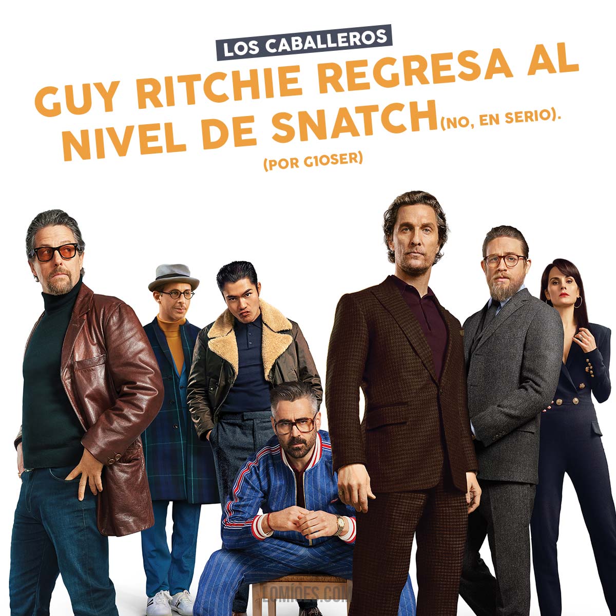 Los Caballeros The Gentlemen Reseña