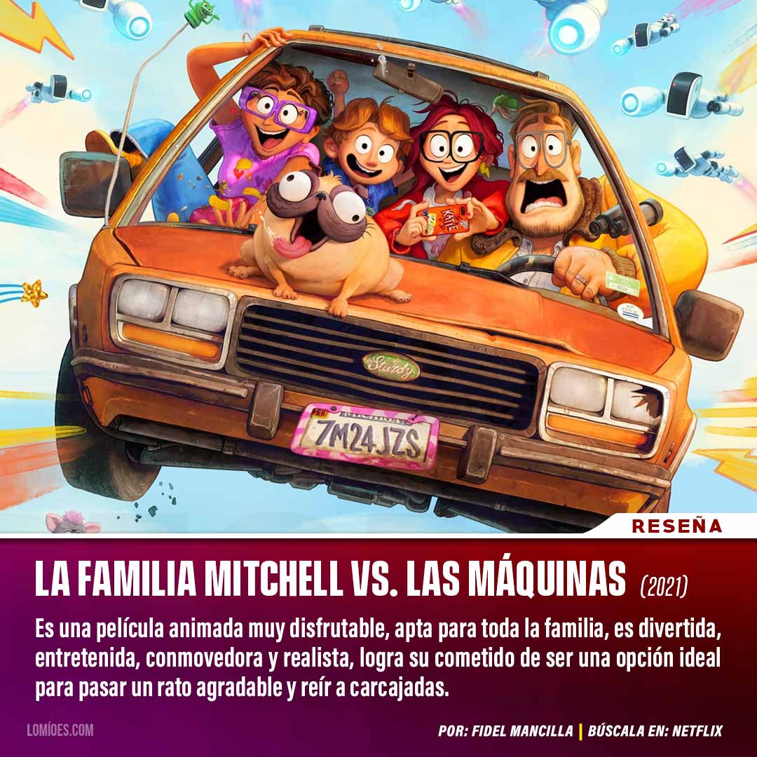 La familia Mitchell vs las máquinas: una joya imperdible Resena La Familia Mitchell vs las maquinas