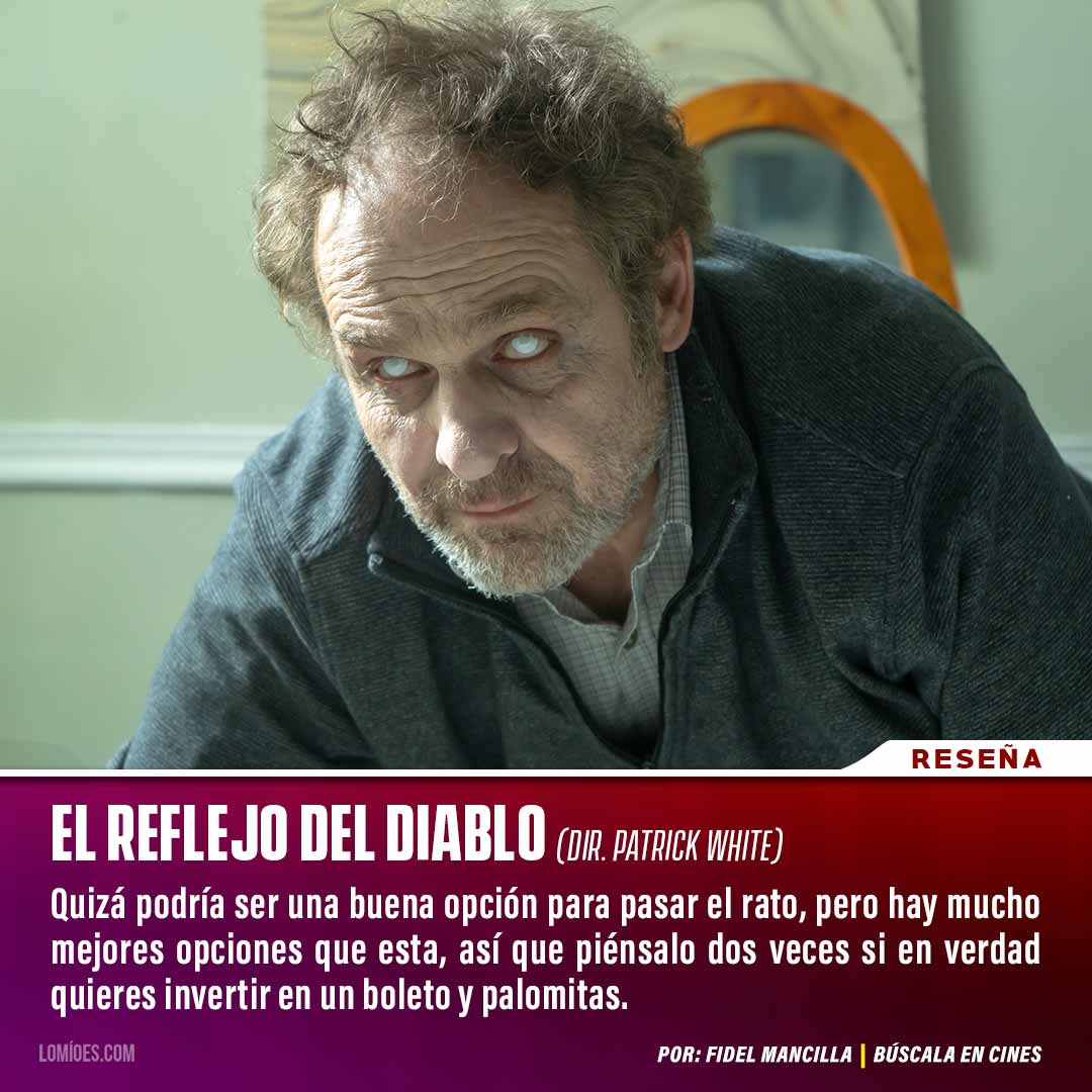 El Reflejo del Diablo, predecible y aburrida Resena El Reflejo del Diablo